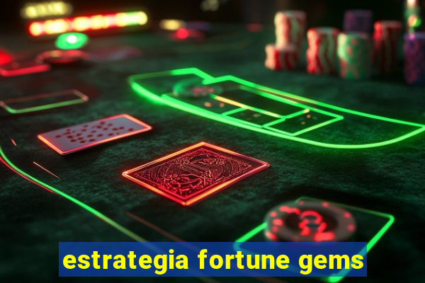 estrategia fortune gems